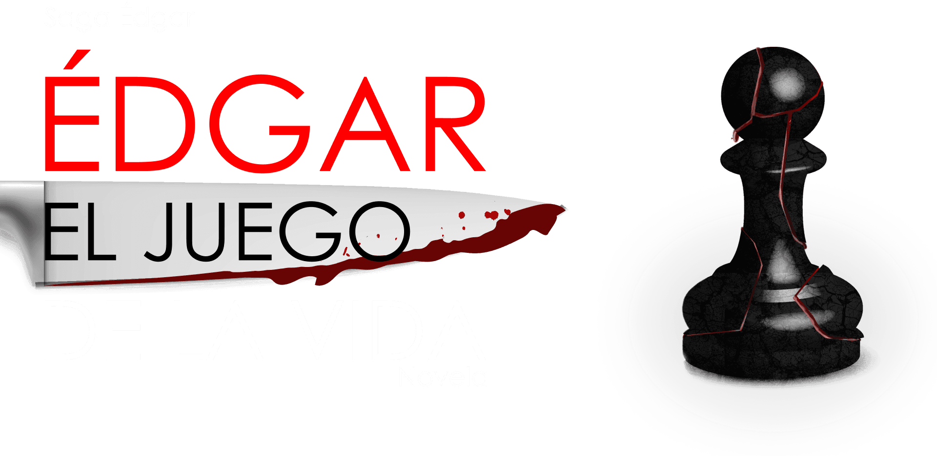 Saga Édgar: Édgar El Juego de la Vida Novela